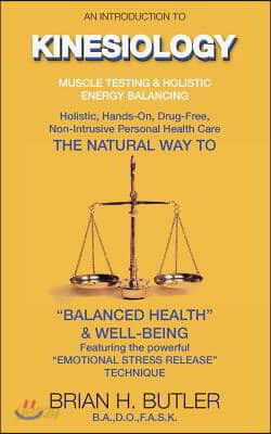 An introduction to Kinesiology: Muscle testing and holistic energy balancing