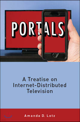 Portals: A Treatise on Internet-Distributed Television