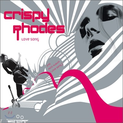 ũ  (Crispy Rhodes) - 2nd ̴Ͼٹ : Love Song