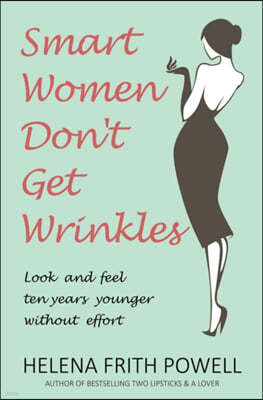 Smart Women Don't Get Wrinkles