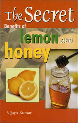 Secret Benefits of  Lemon & Honey