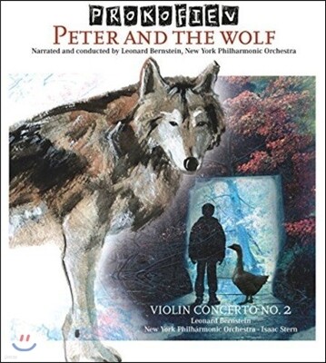 Leonard Bernstein,New York Philharmonic,Isaac Stern,Sergei Prokofiev — Leonard Bernstein 프로코피예프: 피터와 늑대, 바이올린 협주곡 2번 (Prokofiev: Peter and the Wolf Op.67, Violin Concerto Op.63) 아이작 스턴, 뉴욕 필하모닉, 레너드 번스타인 앨범 커버