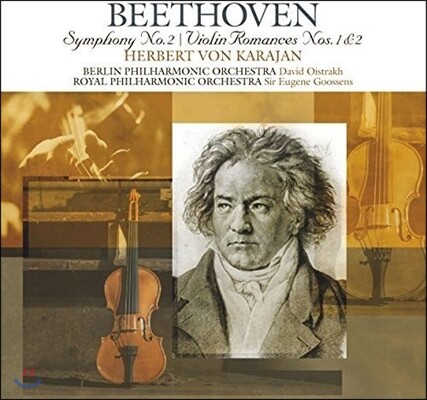 Eugene Goossens,Berliner Philharmoniker,Royal Philharmonic Orchestra,David Oistrakh,Ludwig van Beethoven — Herbert von Karajan / David Oistrakh 베토벤: 교향곡 2번, 로망스 1 & 2번 (Beethoven: Symphony Op.36, Violin Romances) 앨범 커버