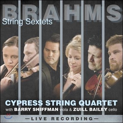 Cypress String Quartet 브람스: 현악 육중주 1번, 2번 (Brahms: String Sextets Op.18 & Op.36) 사이프레스 스트링 콰르텟