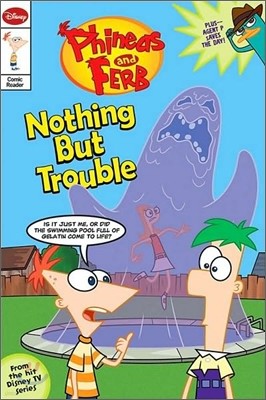 Phineas and Ferb (Junior Graphic Novel) #1 : Nothing but Trouble