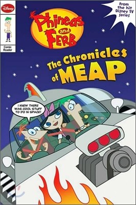Phineas and Ferb (Junior Graphic Novel) #2 : The Chronicles of Meap