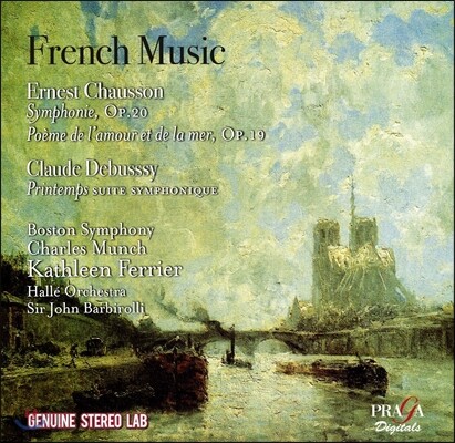 John Barbirolli / Charles Munch 프랑스 관현악 음악 - 쇼송: 교향곡 Op.20 / 드뷔시: 교향적 모음곡 '봄' (French Music - Chasson / Debussy) 존 바비롤리, 샤를 뮌슈