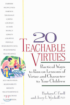 20 Teachable Virtues: Practical Ways to Pass on Lessons of Virtue