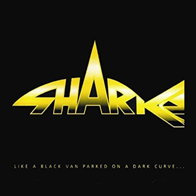 Sharks - Like A Black Van Parked On A Dark Curve (CD)