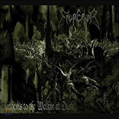Emperor (엠퍼러) - Anthems To The Welkin At Dusk [Reissue]