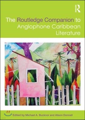 Routledge Companion to Anglophone Caribbean Literature