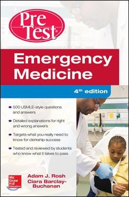 Emergency Medicine PreTest Self-Assessment and Review, 4/e