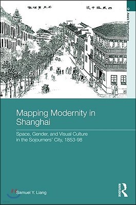 Mapping Modernity in Shanghai