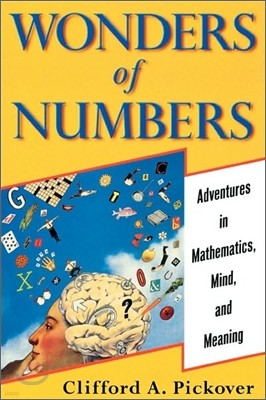 Wonders of Numbers: Adventures in Mathematics, Mind, and Meaning