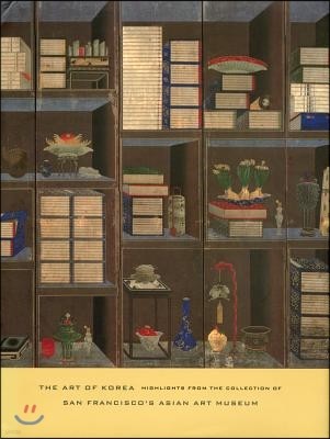 The Art of Korea: Highlights from the Collection of San Francisco's Asian Art Museum