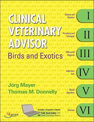 Clinical Veterinary Advisor: Birds and Exotic Pets