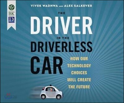 The Driver in the Driverless Car