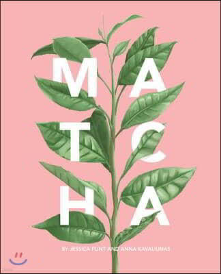 Matcha: A Lifestyle Guide