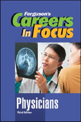 Careers in Focus: Physicians, Third Edition