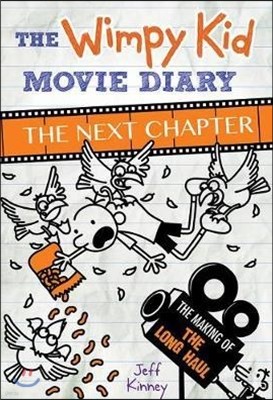 The Wimpy Kid Movie Diary: The Next Chapter: The Next Chapter