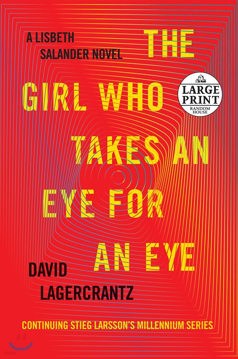 The Girl Who Takes an Eye for an Eye: A Lisbeth Salander Novel, Continuing Stieg Larsson's Millennium Series