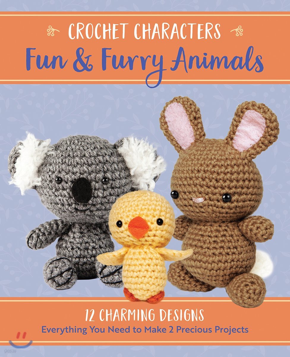 Crochet Characters Fun &amp; Furry Animals : 동물 친구들 캐릭터 코바늘 뜨기 (털실 키트 포함)