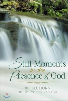 Still Moments in the Presence of God