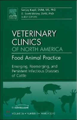 Emerging, Reemerging, and Persistent Infectious Diseases of Cattle, An Issue of Veterinary Clinics: Food Animal Practice