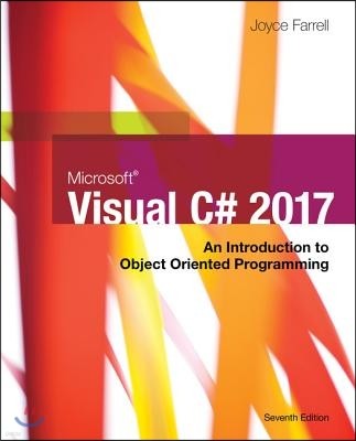 Microsoft Visual C#: An Introduction to Object-Oriented Programming