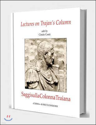 Lectures on Trajan's Column and Its Architect Apollodorus of Damascus