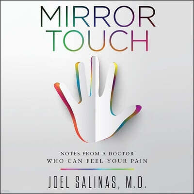 Blackstone Pub Mirror Touch Lib/E: Notes from a Doctor Who Can Feel Your Pain