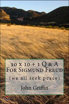 10 x 10 + 1 More Q & A For Sigmund Freud