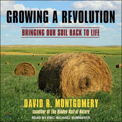 Growing a Revolution: Bringing Our Soil Back to Life