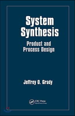 System Synthesis: Product and Process Design