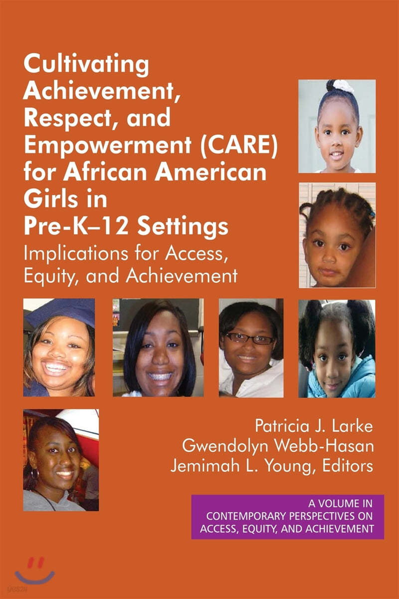 Cultivating Achievement, Respect, and Empowerment (CARE) for African American Girls in Pre-K-12 Settings