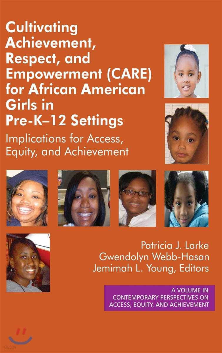 Cultivating Achievement, Respect, and Empowerment (CARE) for African American Girls in Pre-K-12 Settings