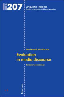 Evaluation in media discourse: European perspectives