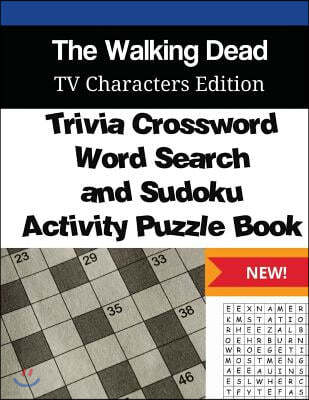 Walking Dead Trivia Crossword, WordSearch and Sudoku Activity Puzzle Book: TV Characters Edition