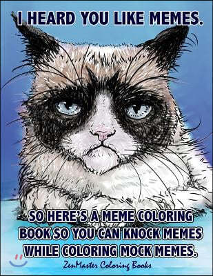 Adult Coloring Book of Memes: Memes Coloring Book for Adults For Relaxation, Stress Relief, and Humor