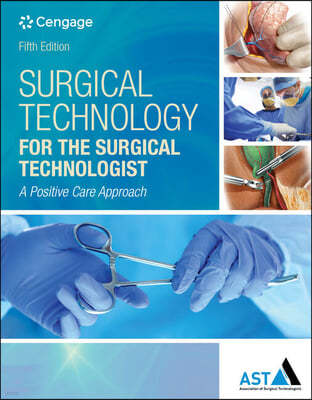 Bundle: Surgical Technology for the Surgical Technologist: A Positive Care Approach, 5th + Study Guide with Lab Manual