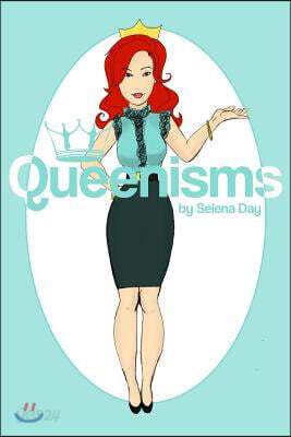 Queenisms By Selena Day: Discovering your inner Queen