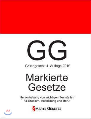 GG, Grundgesetz, Smarte Gesetze, Markierte Gesetze: Hervorhebung von wichtigen Textstellen fur Studium, Ausbildung und Beruf