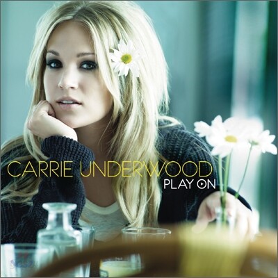 Carrie Underwood - Play On 캐리 언더우드