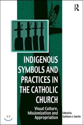 Indigenous Symbols and Practices in the Catholic Church