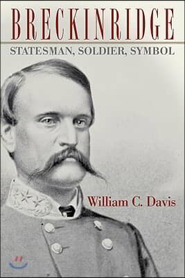 Breckinridge: Statesman, Soldier, Symbol