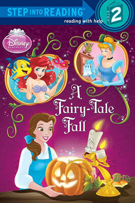 Step into Reading 2 : Disney Princess : A Fairy-Tale Fall