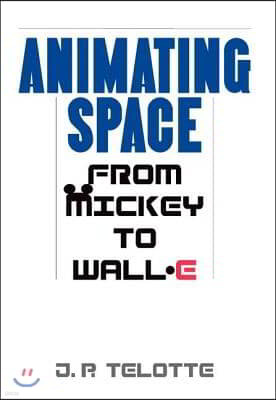 Animating Space: From Mickey to Wall-E