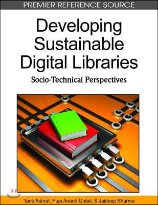 Developing Sustainable Digital Libraries: Socio-Technical Perspectives