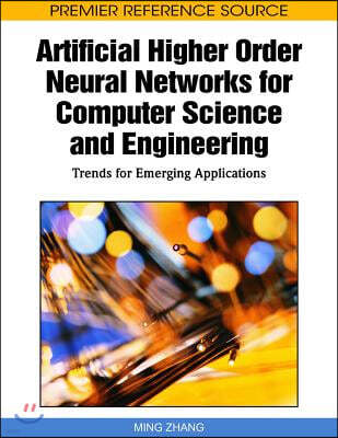 Artificial Higher Order Neural Networks for Computer Science and Engineering: Trends for Emerging Applications