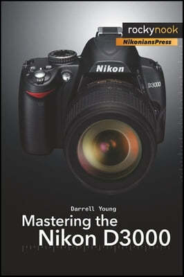 Mastering the Nikon D3000